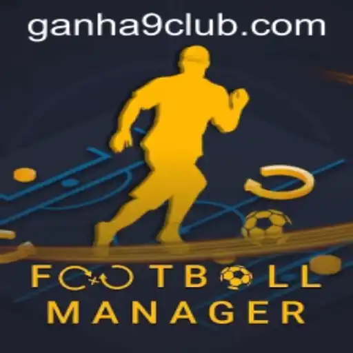 FootballManager and the Impact of Ganha 9